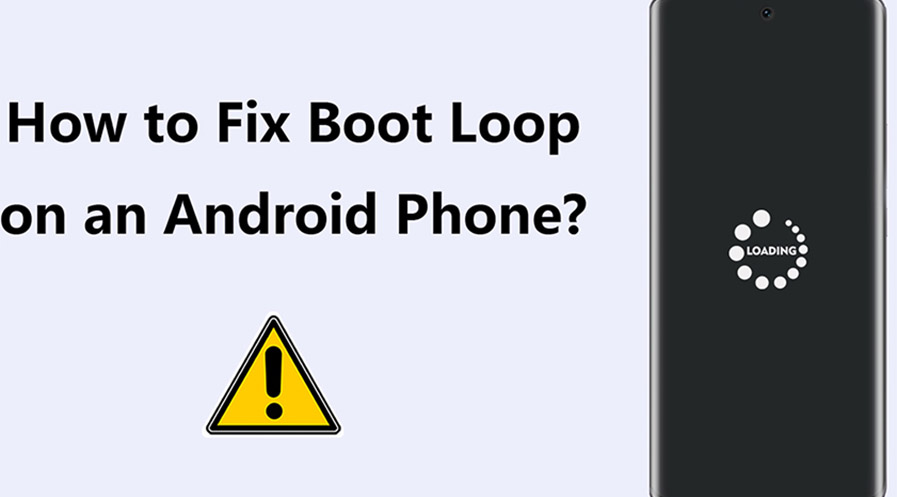 How to Fix Boot Loop on an Android Phone?
