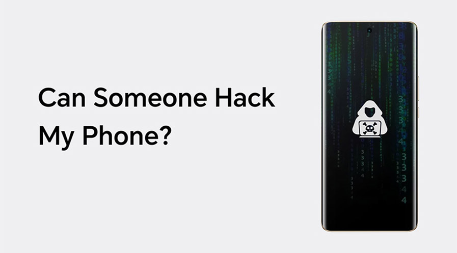 Can Someone Hack My Phone? How to Prevent It? 