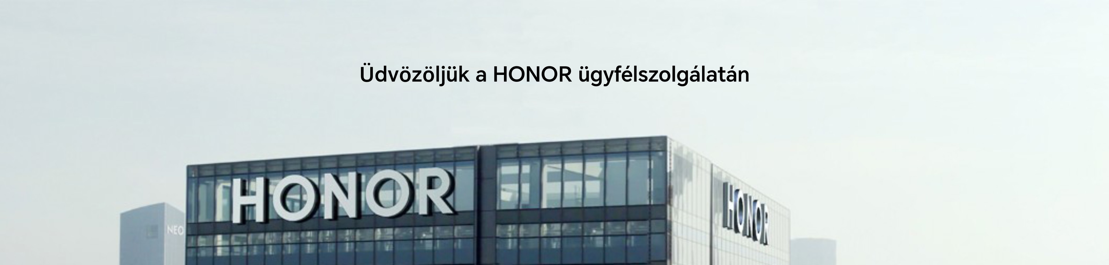 Üdvözöljük a HONOR ügyfélszolgálatán