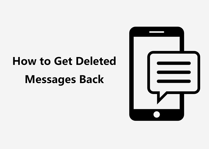 How to Get Deleted Messages Back: 5 Methods